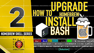 [Homebrew MacOs Unix Shell Series] - How to Upgrade Bash Via Homebrew