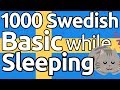 Learn 1000 Swedish Basic Vocabs and Phrases While Sleeping