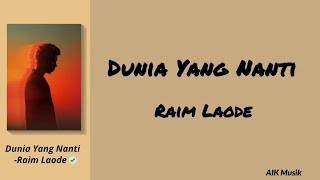 Download lagu 🌅🎶 Dunia Yang Nanti - Raim Laode 🌌✨ | AIK Musik 🎧💫 (Lyrics)