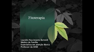Plantas Medicinais na Saúde (Fitoterapia) - aula completa Plantas Medicinais na Saúde (Fitoterapia) - aula completa