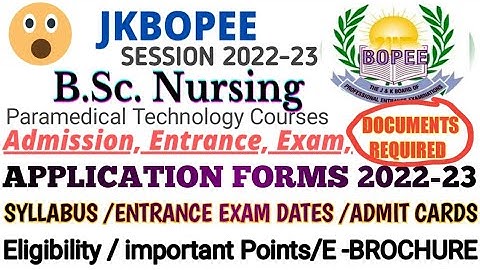 Jkbopee 2022 Bsc Nursing Forms | Documents Required | Syllabus |Important Points | E- Brochure Dates