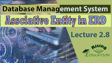 Lec 2.8 What is Associative Entity? How Associative Entity is Handled in ERD || Database || Urdu