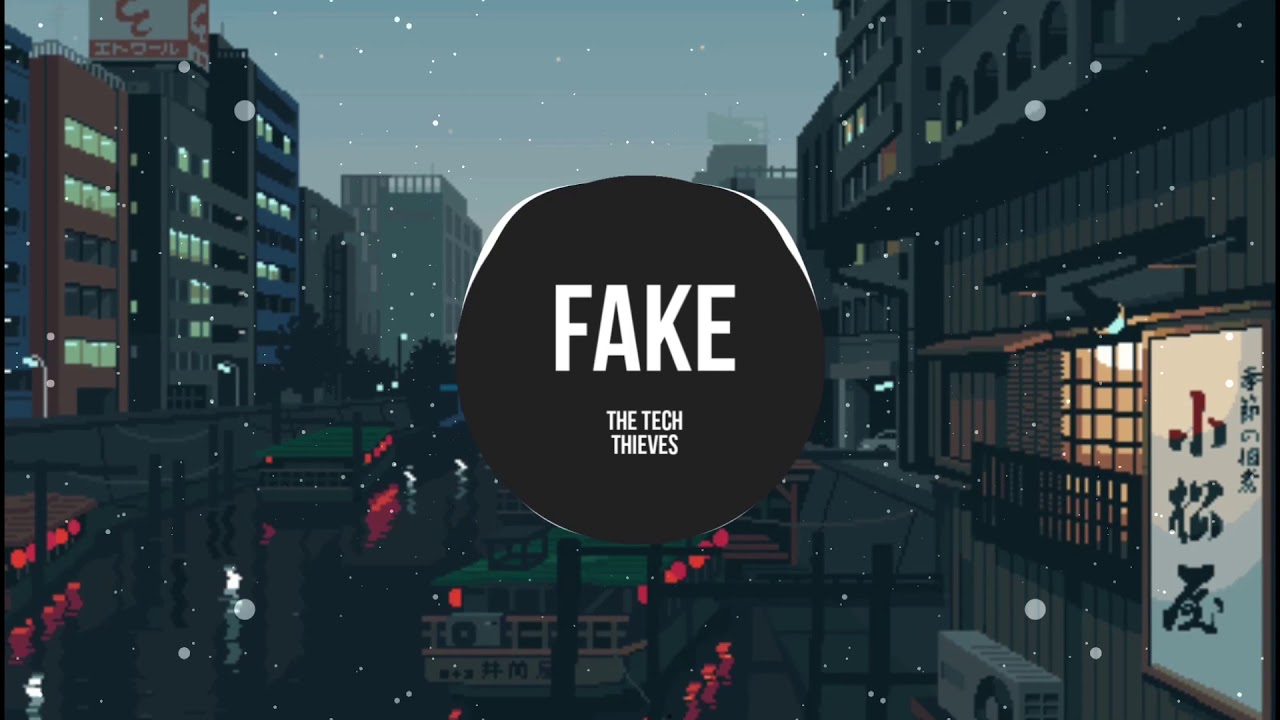 กลอน สวย  2022  Fake - The Tech Thieves| Nhạc Nền TikTok Trung Quốc Cực Hot!!!! | China