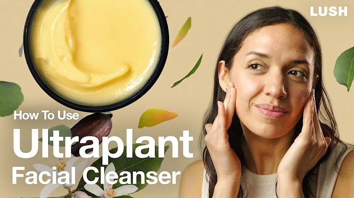 Lush How to Use: Ultraplant Facial Cleanser - DayDayNews