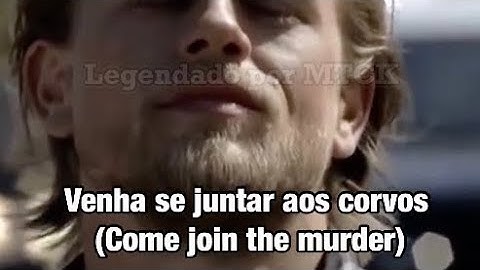 The White Buffalo Come join the murder Tradução Legendado PTBR (Sons of Anarchy)