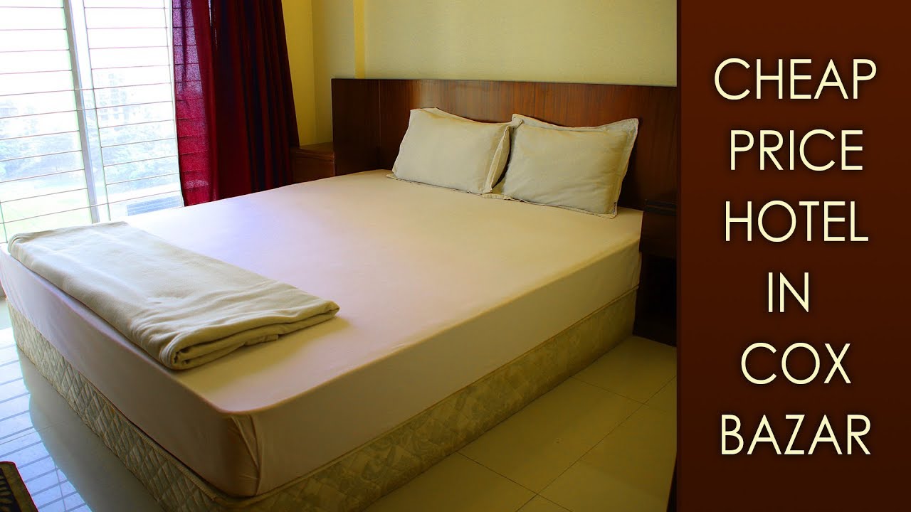 Cheap Price Hotel In Cox Bazar Cox Bazar Hotel Booking Cox