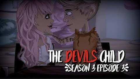 THE DEVILS CHILD S3.EP3 (MSP SERIES)