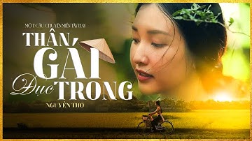 Tiểu Thuyết [HAY] THÂN GÁI ĐỤC TRONG [Tập 1] - Tiểu Thuyết Chạm Tới Trái Tim Hàng Triệu Người
