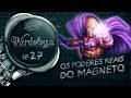 Os poderes reais do magneto  nerdologia