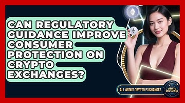 Can Regulatory Guidance Improve Consumer Protection on Crypto Exchanges?