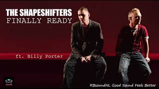 The Shapeshifters - Finally Ready (HQ-sound)