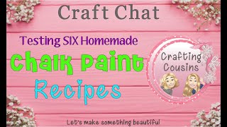 TESTING 6 DIFFERENT HOMEMADE CHALK PAINT RECIPES | How to Make Chalk Paint | Craft Chat #40