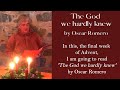 Mary&#39;s recital of &#39;The God we hardly knew&#39; by Oscar Romero - Pause &amp; Ponder with Poetry in Advent