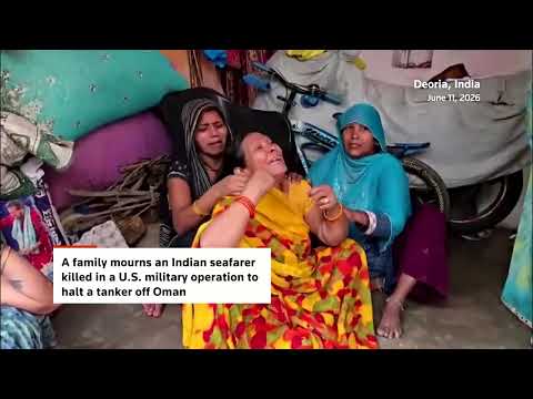 Family mourns death of Indian seafarer killed in US attack
