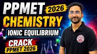 PPMET 2026 Chemistry | Ionic Equilibrium | Crack PPMET 2026 | PPMET CHEMISTRY IMPORTANT TOPIC