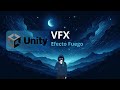 Curso de Unity - VFX - Fuego