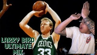 Larry Bird ULTIMATE Mixtape (REACTION)