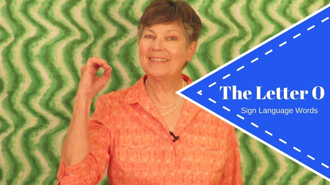 The Letter O | ASL Words that Begin with O - YouTube