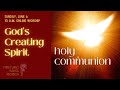 June 6, 2021 - ONLINE Worship  •  Holy Communion