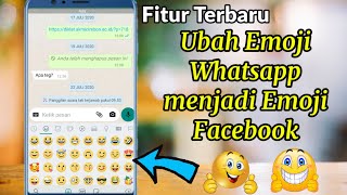 Cara mengubah emoji Whatsapp menjadi emoji Facebook