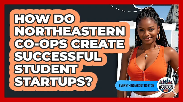 How Do Northeastern Co-ops Create Successful Student Startups? - Everything About Boston