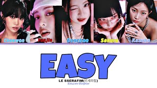 LE SSERAFIM - EASY (English Ver.) [Color Coded Lyrics]