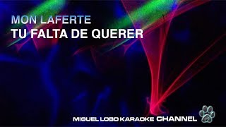 MON LAFERTE - TU FALTA DE QUERER - [Karaoke] Miguel Lobo