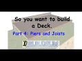 So you want to build a deck, Part 4 Piers and Joists