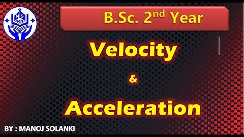 Rectilinear motion || velocity and acceleration ||BSc maths