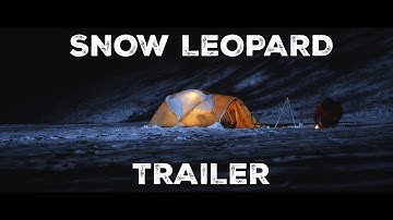 SNOW LEOPARD | OFFICIAL TRAILER