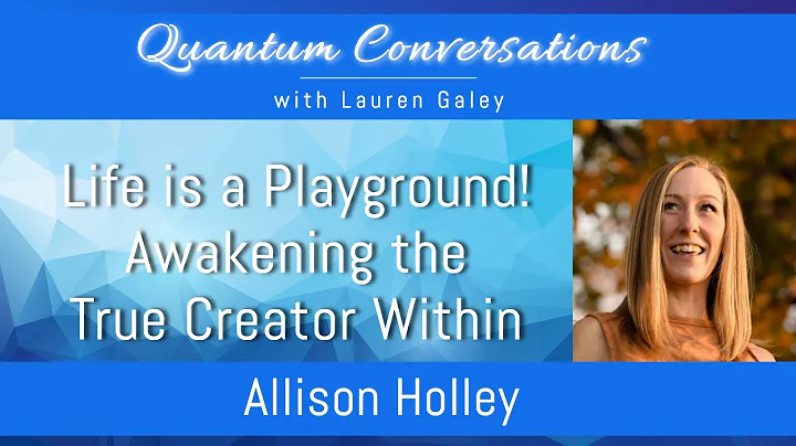 Awakening the True Creator Within with Allison Hol...