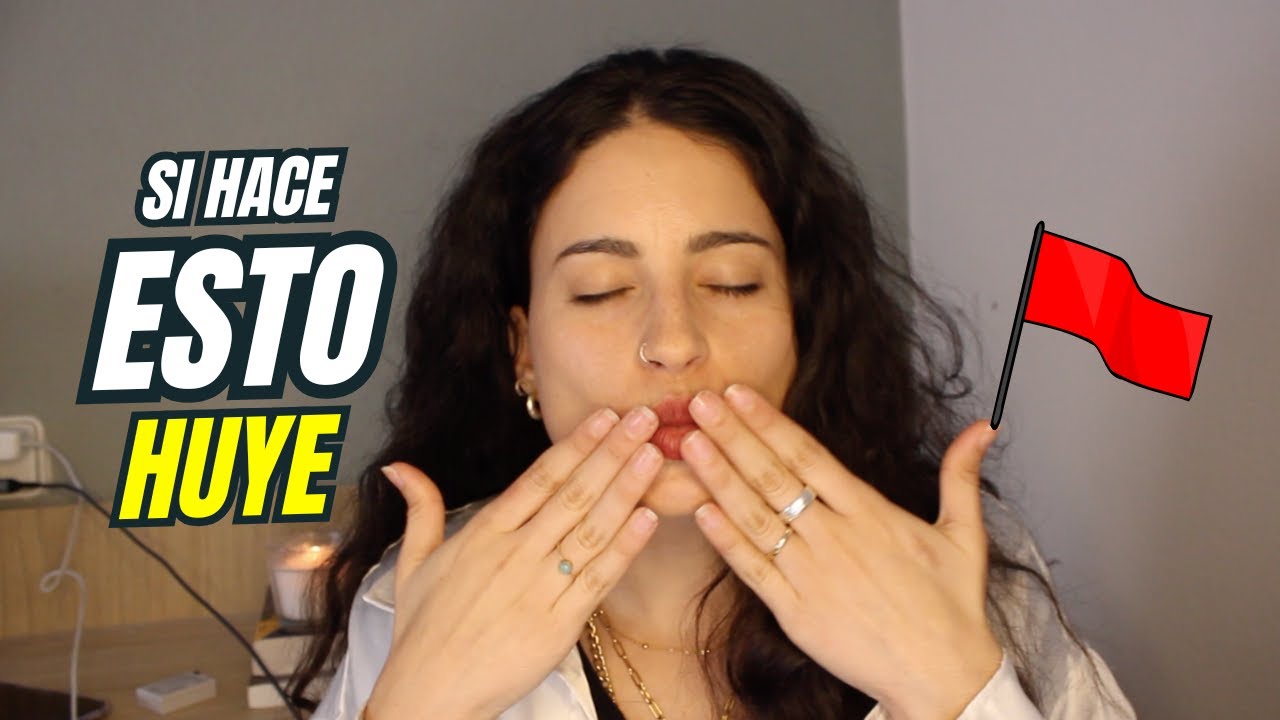 Banderas rojas cuando estás conociendo a alguien 🚩