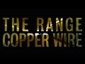 The range  copper wire official audio