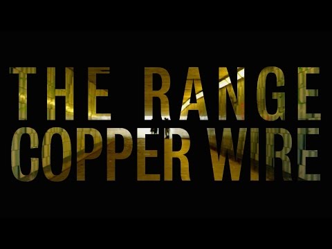 The Range - Copper Wire (Official Audio)