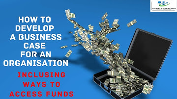 How to Develop an Innovative Business Case | Talent & Skills HuB