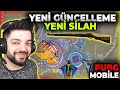 YENİ GÜNCELLEME VE YENİ SİLAH !! PUBG Mobile