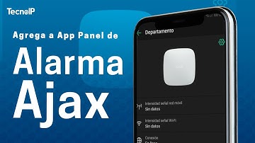 Cómo Agregar un Panel de Alarma AJAX en App