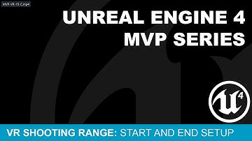 MVP VR Shooting Gallery #15 - Start And End Setup ( UE4 )
