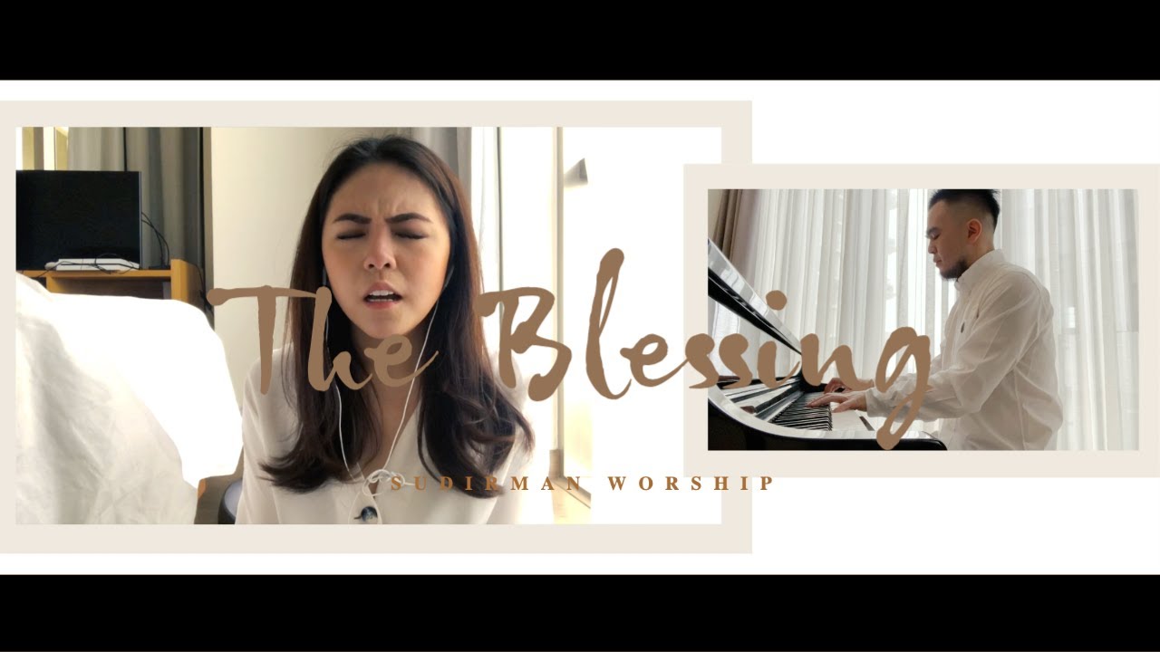 The Blessing - Elevation Worship ft. Kari Jobe & Cody Carnes (Natashia ...