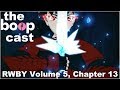 That was epic  the boopcast 28 ft dreamofserenity of rwby the abridged series