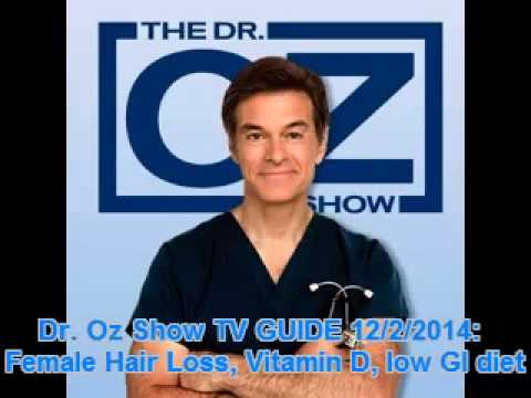 Dr. Oz Show TV GUIDE 12/2/2014: Female Hair Loss, Vitamin ...