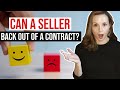 Can a Seller Back Out of a Contract?