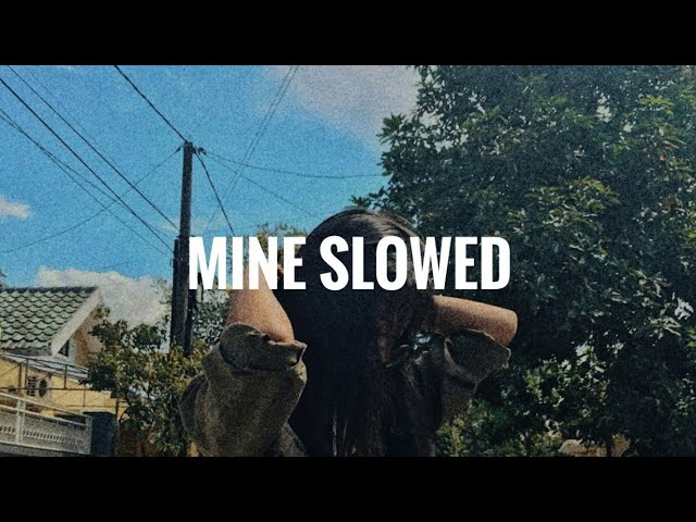 Bazzi -  Mine [ Slowed Lyric Video ]