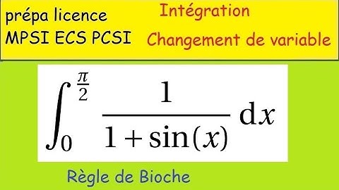 Intégration par changement de variable 1 sur 1+sinx  avec x=tant sur 2  Règle générale de Bioche