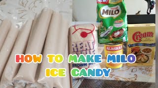 HOW TO MAKE MILO ICE CANDY | PANLASANG PINOY NI NANAY