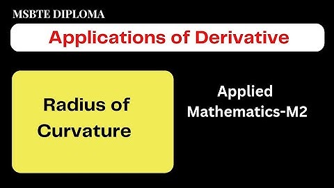 Applications of Derivative-08//Radius of Curvature//MSBTE Diploma//Applied Mathematics