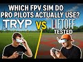 Which FPV Sim Do Pro Pilots Actually Use? TRYP vs Liftoff Tested
