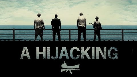 A Hijacking - Official Trailer