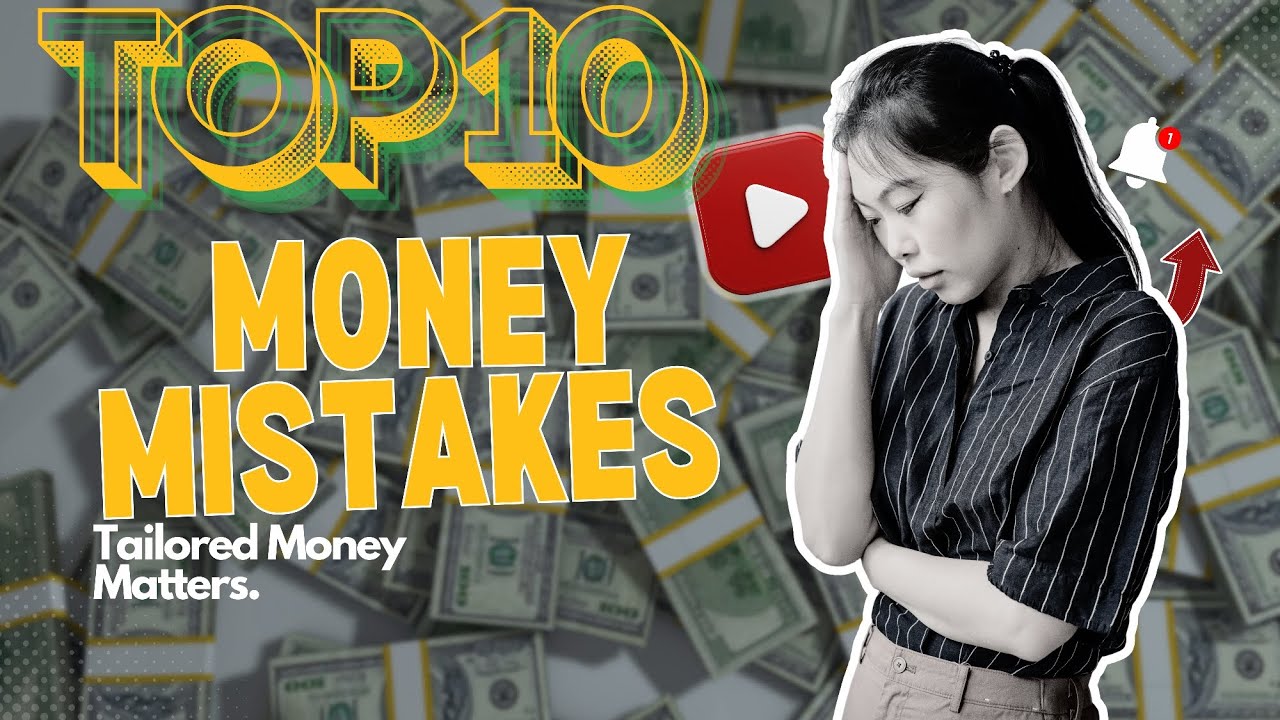 Top 10 Money Mistakes You’re Probably Making | And How to Fix Them ...