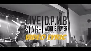 D.P.M.B - Word Is Power (video lyric)